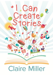Image for I Can Create Stories