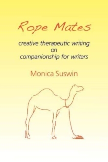 Image for Rope Mates : Creative Therapeutic Writing on Companionship for Writers