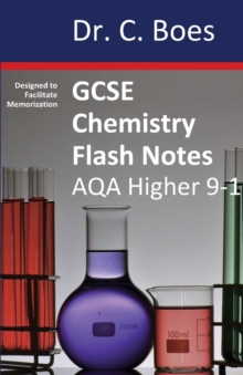 Image for GCSE CHEMISTRY FLASH NOTES AQA Higher Tier (9-1) : Condensed Revision Notes - Designed to Facilitate Memorisation