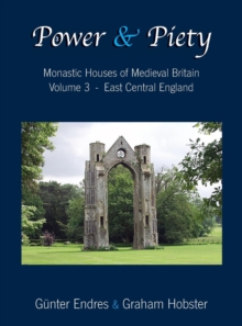 Image for Power and Piety : Monastic Houses of Medieval Britain - Volume 3 - East Central England