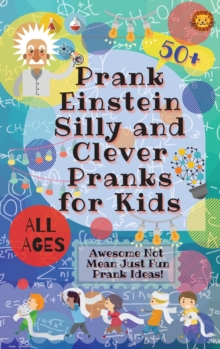 Image for PrankEinstein Silly and Clever Pranks for Kids