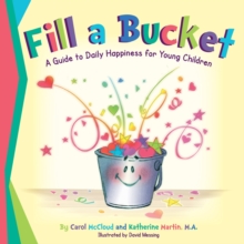 Image for Fill a bucket  : a guide to daily happiness for young children