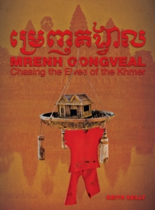 Image for Mrenh Gongveal : Chasing the Elves of the Khmer