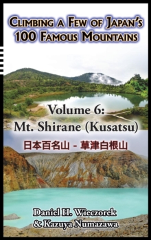Image for Climbing a Few of Japan's 100 Famous Mountains - Volume 6 : Mt. Shirane (Kusatsu)