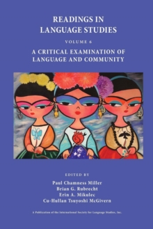 Image for Readings in Language Studies Volume 6 : A Critical Examination of Language and Community