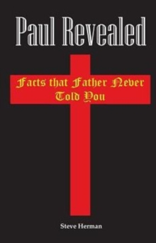 Image for Paul Revealed : Facts that Father Never Told You