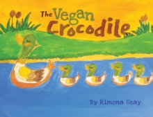 Image for The Vegan Crocodile : Best Children's Book of the Year