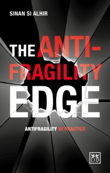 The Anti-Fragility Edge: Antifragility in Practice