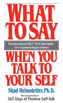 Image for What to Say When You Talk to Your Self