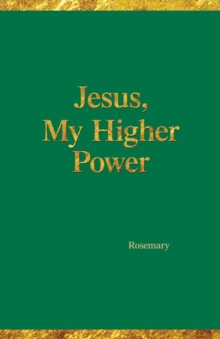Image for Jesus, My Higher Power