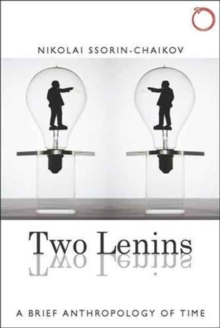 Two Lenins, and a Gift of Modernity - A Brief Anthropology of Time