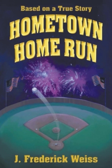 Image for Hometown Home Run (Based on a True Story)