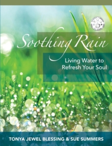 Image for Soothing Rain : Living Water to Refresh Your Soul