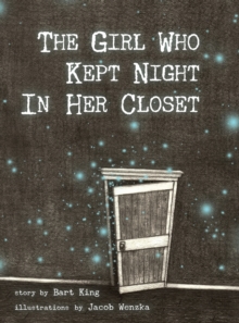 Image for The Girl Who Kept Night In Her Closet