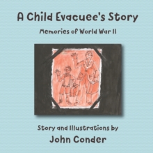 A Child Evacuee’s Story: Memories of World War II