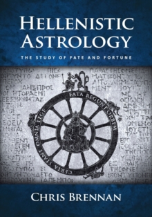 Image for Hellenistic Astrology : The Study of Fate and Fortune