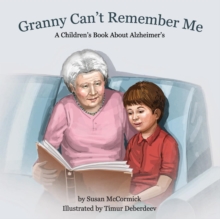 Image for Granny Can't Remember Me : A Children's Book About Alzheimer's
