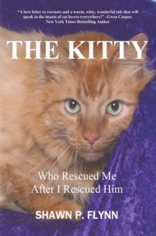 Image for Kitty Who Rescued Me After I Rescued Him