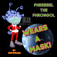 Image for Phrebbel The Phrongol Wears A Mask