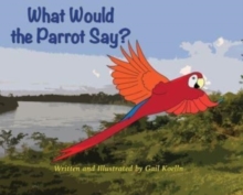 Image for What Would the Parrot Say?