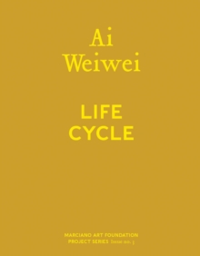 Image for AI Weiwei: Life Cycle
