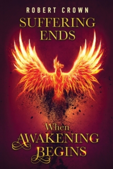 Image for Suffering Ends When Awakening Begins