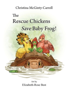 Image for The Rescue Chickens Save Baby Frog!