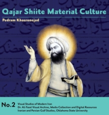 Image for Qajar Shiite Material Culture