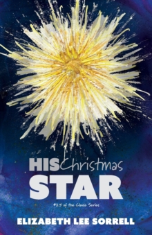 Image for His Christmas Star/Her Second Chance : Two Clause Novellas
