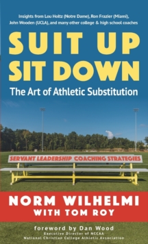Image for Suit Up Sit Down : The Art of Athletic Substitution - Servant Leadership Coaching Strategies