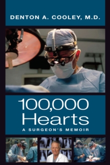 One Hundred Thousand Hearts: A Surgeon’s Memoir