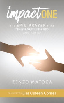 Image for Impact One: The Epic Prayer That Transforms Friends and Family
