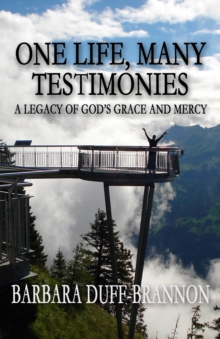 Image for One Life, Many Testimonies a Legacy of God's Grace and Mercy