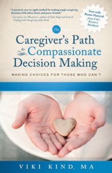 Image for The Caregiver's Path to Compassionate Decision Making