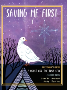 Image for Saving Me First 1 : A Quest For the True Self (Practitioner's Edition)