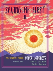 Image for Saving Me First 2 : Other Journeys (Practitioner's Edition)