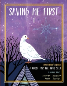 Image for Saving Me First 1 : A Quest For the True Self, Practitioner's Edition