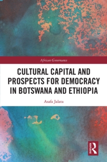 Image for Cultural capital and prospects for democracy in Botswana and Ethiopia