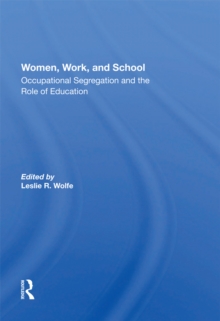 Image for Women, work, and school: occupational segregation and the role of education