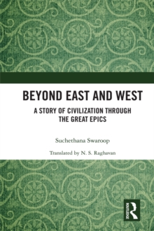 Image for Beyond east and west: a story of civilization through the great epics