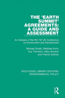 Image for The 'Earth Summit' agreements: a guide and assessment : an analysis of the Rio '92 UN Conference on Environment and Development