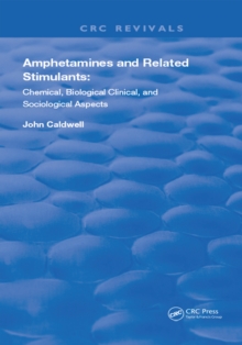 Image for Amphetamines and related stimulants: chemical, biological, clinical, and sociological aspects