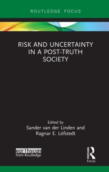 Image for Risk and Uncertainty in a Post-Truth Society