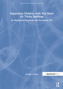 Image for Supporting Children With Fun Rules for Tricky Spellings: An Illustrated Storybook and Workbook SET