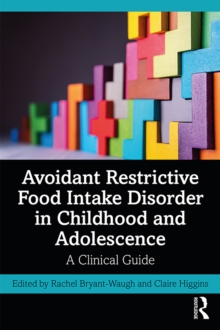 Image for Avoidant restrictive food intake disorder in childhood and adolescence: a clinical guide