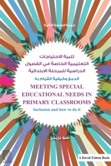 Image for Meeting special educational needs in primary classrooms: inclusion and how to do it