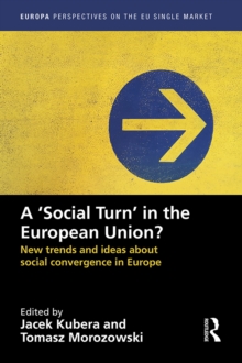 Image for A `Social Turn' in the European Union?: New trends and ideas about social convergence in Europe