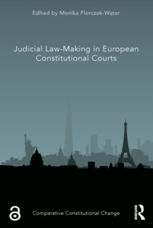 Image for Judicial Law-Making in European Constitutional Courts