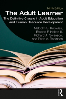 Image for The adult learner: the definitive classic in adult education and human resource development.