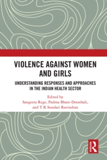 Image for Violence against women and girls: understanding responses and approaches in the Indian health sector
